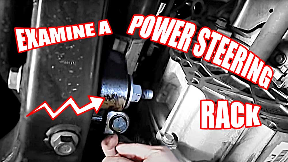 How to Examine a Power Steering Rack